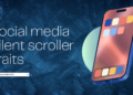 social media silent scroller traits