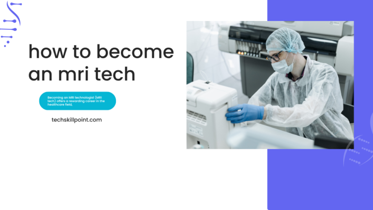 how to become an mri tech