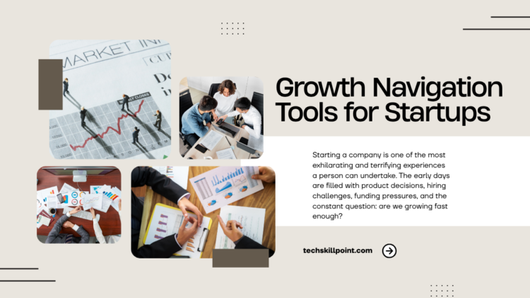 Growth Navigation Tools for Startups